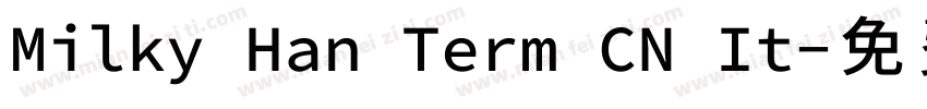 Milky Han Term CN It字体转换
